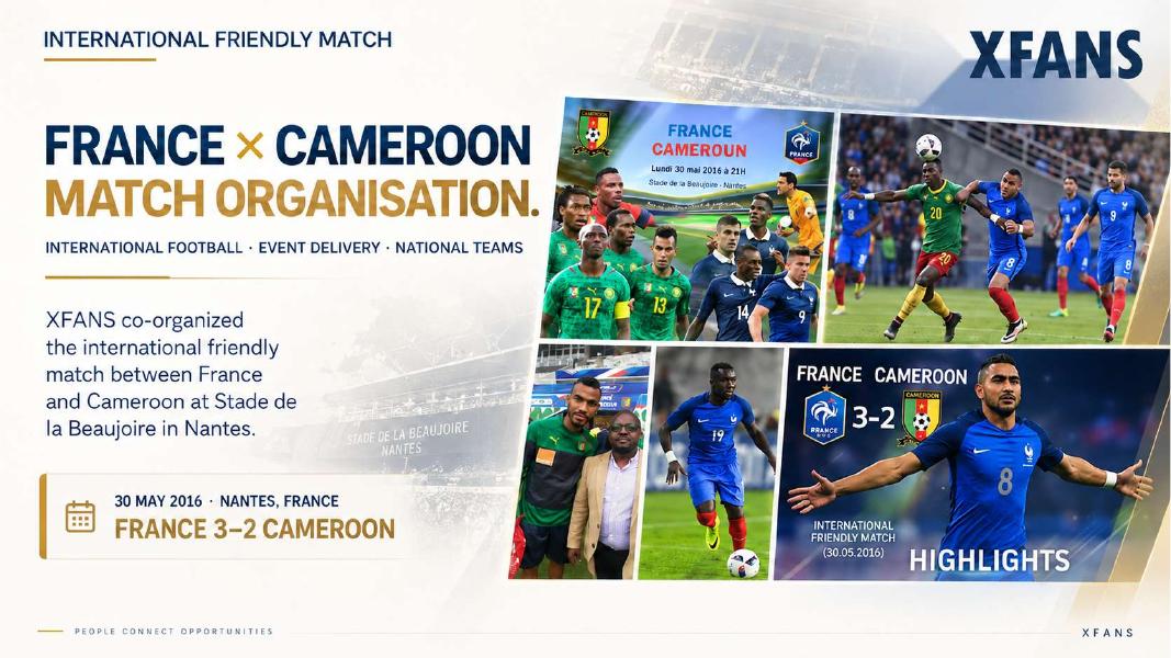 France × Cameroon — Match Organisation